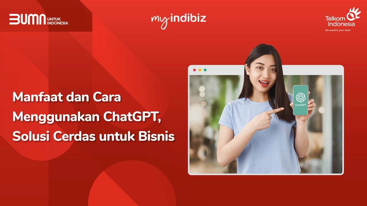 Manfaat Dan Cara Menggunakan ChatGPT, Solusi Cerdas Untuk Bisnis