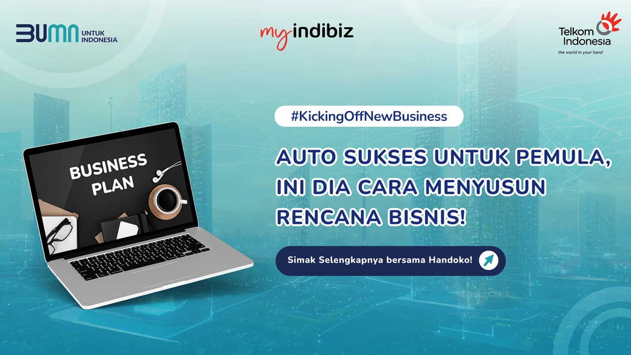 Auto Sukses untuk Pemula, Ini Dia Cara Menyusun Rencana Bisnis!